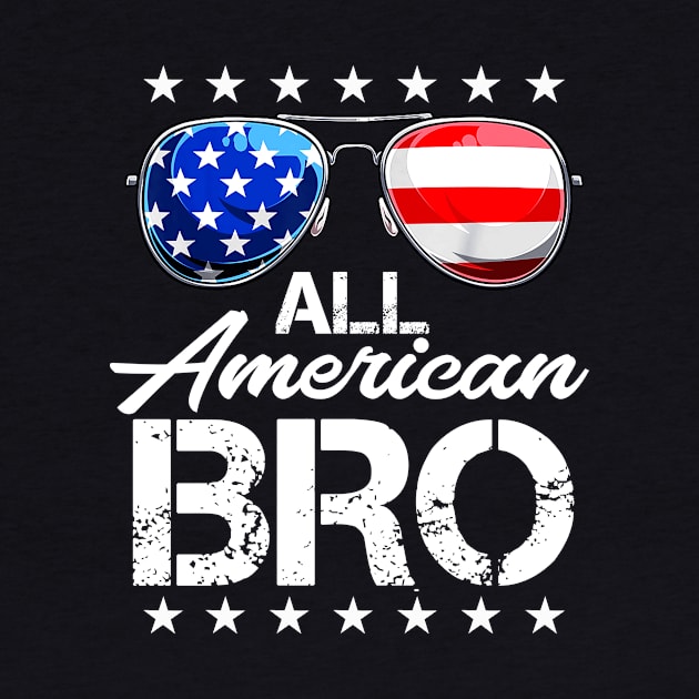 4th of July Shirt ALL AMERICAN BRO USA Flag Patriotic Family by mittievance